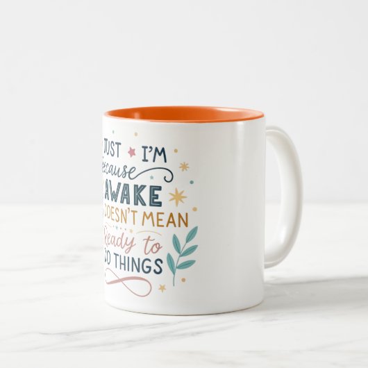 目を覚ましているからといって準備ができているわけではない ツートーンマグカップ (正面右)