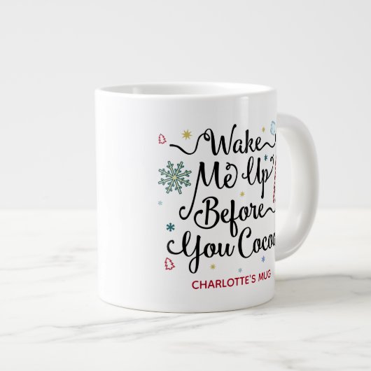 目を覚ましてからカワイイ名をパーソナライズされた取る ジャンボコーヒーマグカップ (正面右)