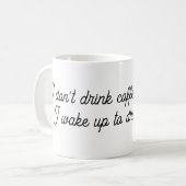 「目を覚ますためにコーヒーは飲まない。 コーヒーマグカップ (正面左)
