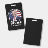 目を覚ますとドナルドが私の社長をトランプする時が大好き バッジ (正面＆裏面)