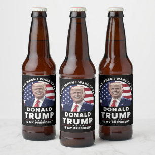 目を覚ますとドナルドが私の社長をトランプする時が大好き ビールラベル