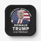目を覚ますとドナルドが私の社長をトランプする時が大好き ペーパープレート (正面)