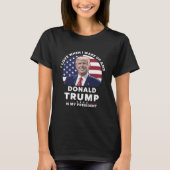 目を覚ますとドナルドが私の社長をトランプする時が大好き Tシャツ (正面)