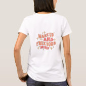 目を覚ませ、そして心を解放せよ Tシャツ (裏面)