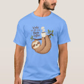 目を覚ませ ナマケモノ もっとコーヒーが欲しい Tシャツ (正面)