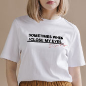 目を閉じるとおもしろい引用文 Tシャツ