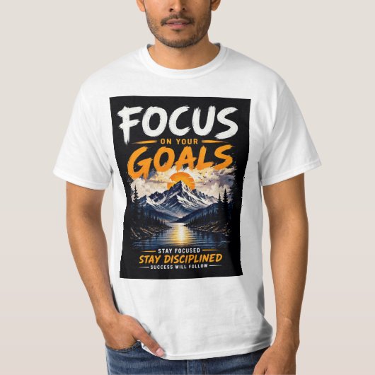 目標に集中 モチベーショナルTシャツデザイン Tシャツ (正面)