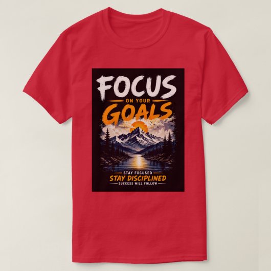 目標に集中 モチベーション Tシャツ (デザイン正面)