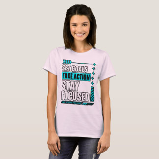 目標を設定して行動に移し集中する Tシャツ