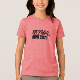 目標を設定しよう。メモをとろう。2025 Tシャツ