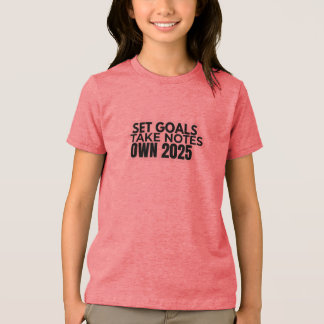 目標を設定しよう。メモをとろう。2025 Tシャツ