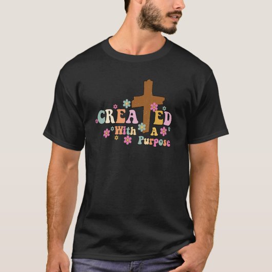目的を持って創造された キリスト教 カトリック信仰 Tシャツ (正面)