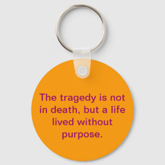 目的を持って生きる キーホルダー