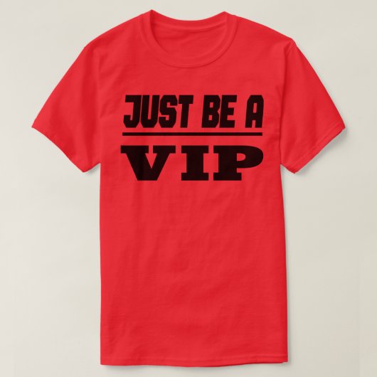 目立つ人はVipにすぎない Tシャツ (デザイン正面)