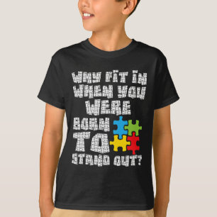 目立つ時に生まれ収まる理由 – Autis Tシャツ