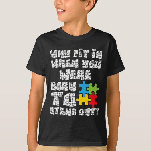 目立つ時に生まれ収まる理由 – Autis Tシャツ (正面)