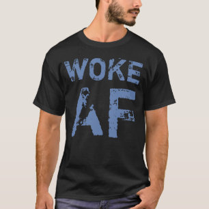 目覚めたAF進歩的な政治 Tシャツ