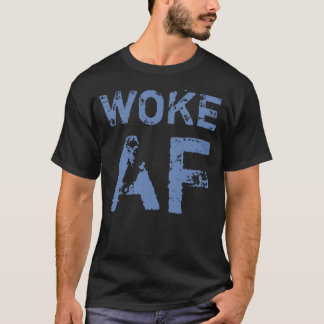 目覚めたAF進歩的な政治 Tシャツ