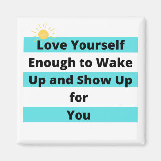 目覚めて現れるほど自分を愛せよ マグネット