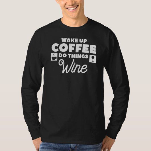 目覚めるコーヒーはワインのカフェイン Tシャツ (正面)