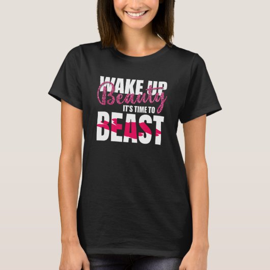 目覚める美しい獣を見る時やる気を起こさせるだ Tシャツ (正面)