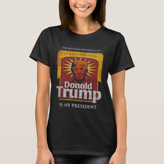 目覚め最高のた部分はDonald Tを思い出している Tシャツ (正面)