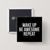 目覚め、ビー素晴らしズ、繰り返し感動的- 缶バッジ (正面&裏面)