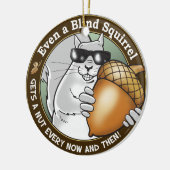 盲目のリスはナットをあらゆる今及びそして得ます セラミックオーナメント (左)