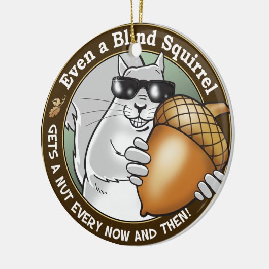 盲目のリスはナットをあらゆる今及びそして得ます セラミックオーナメント (左)