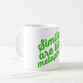 直喩は隠喩のマグのようです コーヒーマグカップ (正面左)