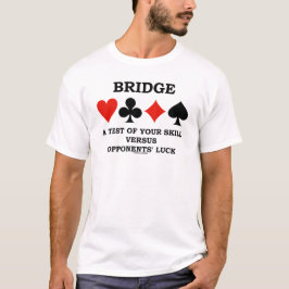 相手の運に対するスキルのテストをブリッジする Tシャツ