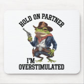 相手を掴む俺はカウボーイカエルを刺激し過ぎている マウスパッド (正面)