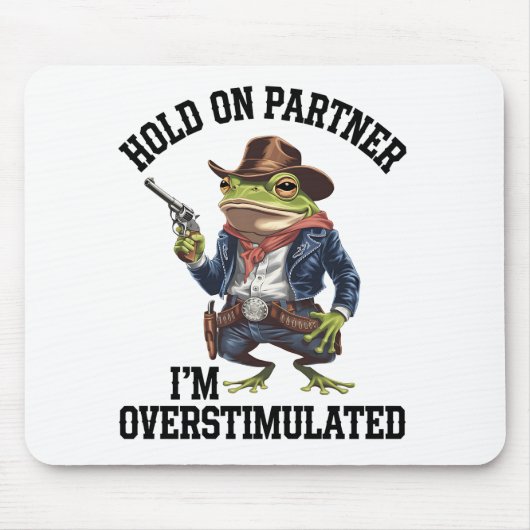 相手を掴む俺はカウボーイカエルを刺激し過ぎている マウスパッド (正面)