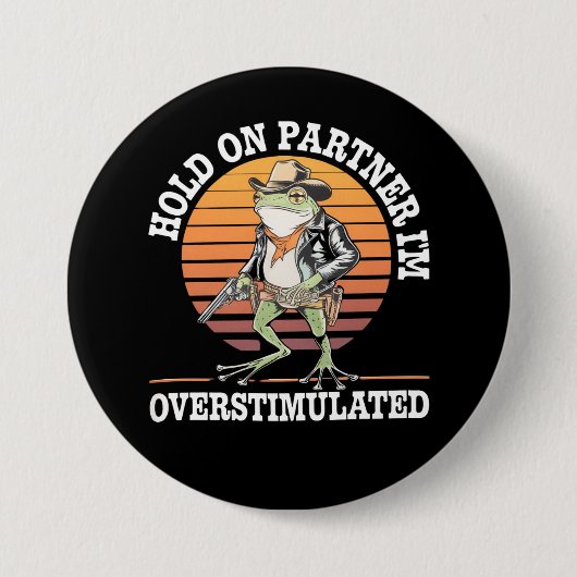 相手を掴む俺はカウボーイカエルを刺激し過ぎている 缶バッジ (正面)