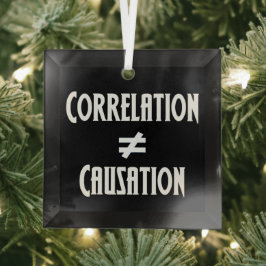 相関は因果科学と等しくなおもしろいい ガラスオーナメント