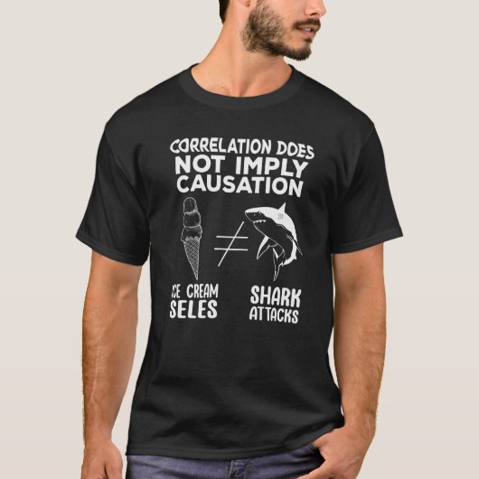 相関関係は因果関係を意味しない サメの襲撃 Tシャツ (正面)