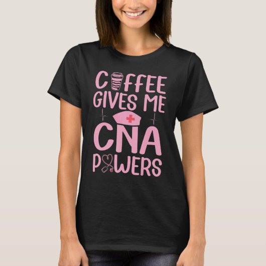 看護助手コーヒ与えーMe CNAパワーズナース Tシャツ (正面)