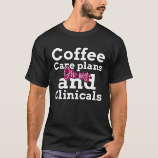 看護学生コーヒーケアプラン実習看護師 Tシャツ