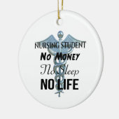 看護学生Noお金No睡眠Noライフ セラミックオーナメント (左)