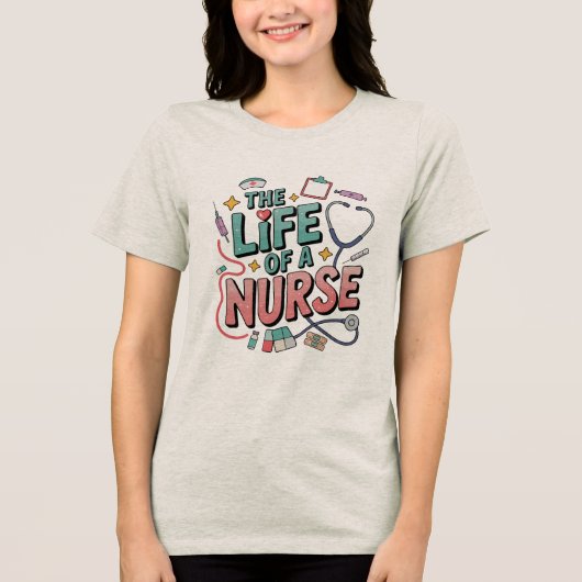 看護師の人生、面白い看護の仕事 トライブレンドＴシャツ (正面)