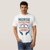 看護師の日常の英雄Tシャツ - 医療従事者へのインスピレーション Tシャツ (正面フル)