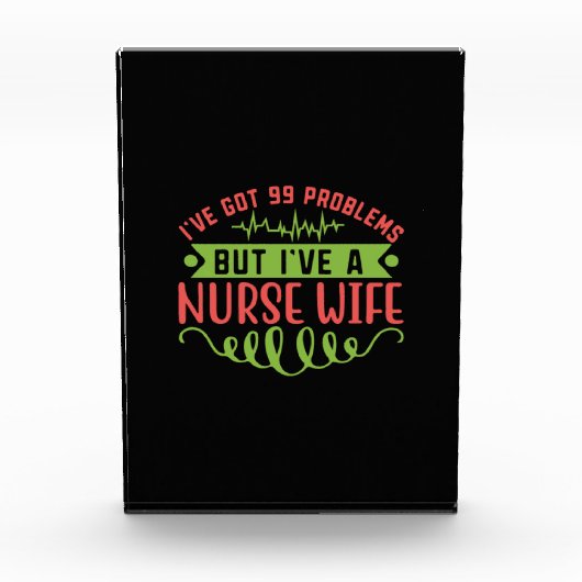 看護師へのギフト | 99個の問題を抱えて フォトブロック (正面)