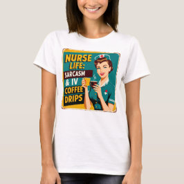 看護師ライフ: サーカズムとコーヒードリップ Tシャツ