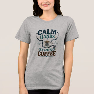 看護師ライフ ストロング コーヒー 医療ユーモア デザイン トライブレンドTシャツ