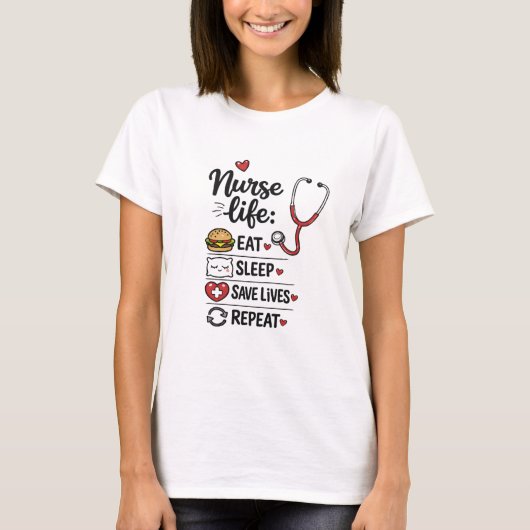 看護師ライフ：食べる 眠る 命を救う 繰り返す 可愛い看護師 Tシャツ (正面)