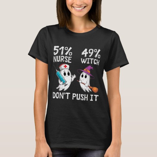看護師51% 魔女49% 限度を超えるな Tシャツ (正面)