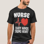 看護師 - 確かな手と強く優しい心 Tシャツ (正面)