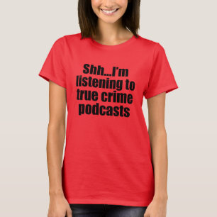 真のおもしろい犯罪ポッドキャストファン Tシャツ