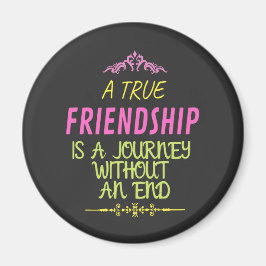 真の友情は終わりのない旅だ マグネット