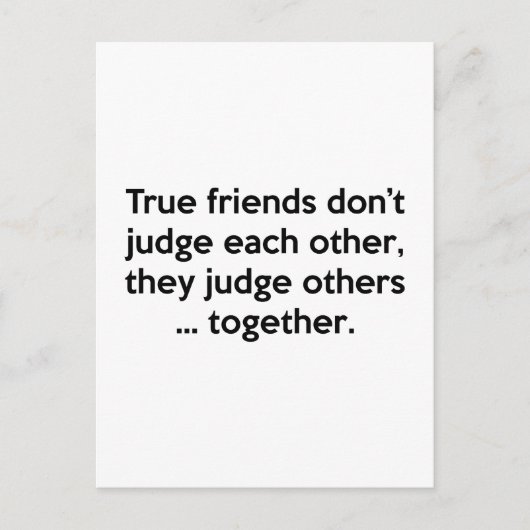 真の友達はお互いではない、彼らは他人を判断する… ポストカード (正面)